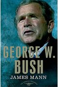 George W. Bush: The American Presidents Series: The 43rd President, 2001-2009