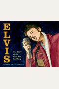 Elvis: The Story Of The Rock And Roll King