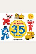 Cool Creations In 35 Pieces: Lego(Tm) Models You Can Build With Just 35 Bricks