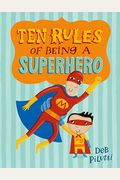 Ten Rules Of Being A Superhero