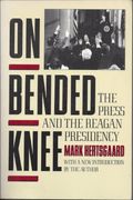On Bended Knee: The Press and the Reagan Presidency