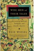 Wise Men and Their Tales: Portraits of Biblical, Talmudic, and Hasidic Masters