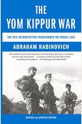 The Yom Kippur War: The Epic Encounter That Transformed The Middle East