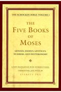 The Five Books Of Moses: The Schocken Bible, Volume I (The Schocken Bible , Vol 1)