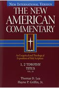 1, 2 Timothy, Titus, 34: An Exegetical And Theological Exposition Of Holy Scripture