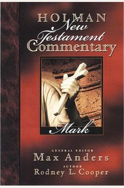 Holman New Testament Commentary - Mark, 2