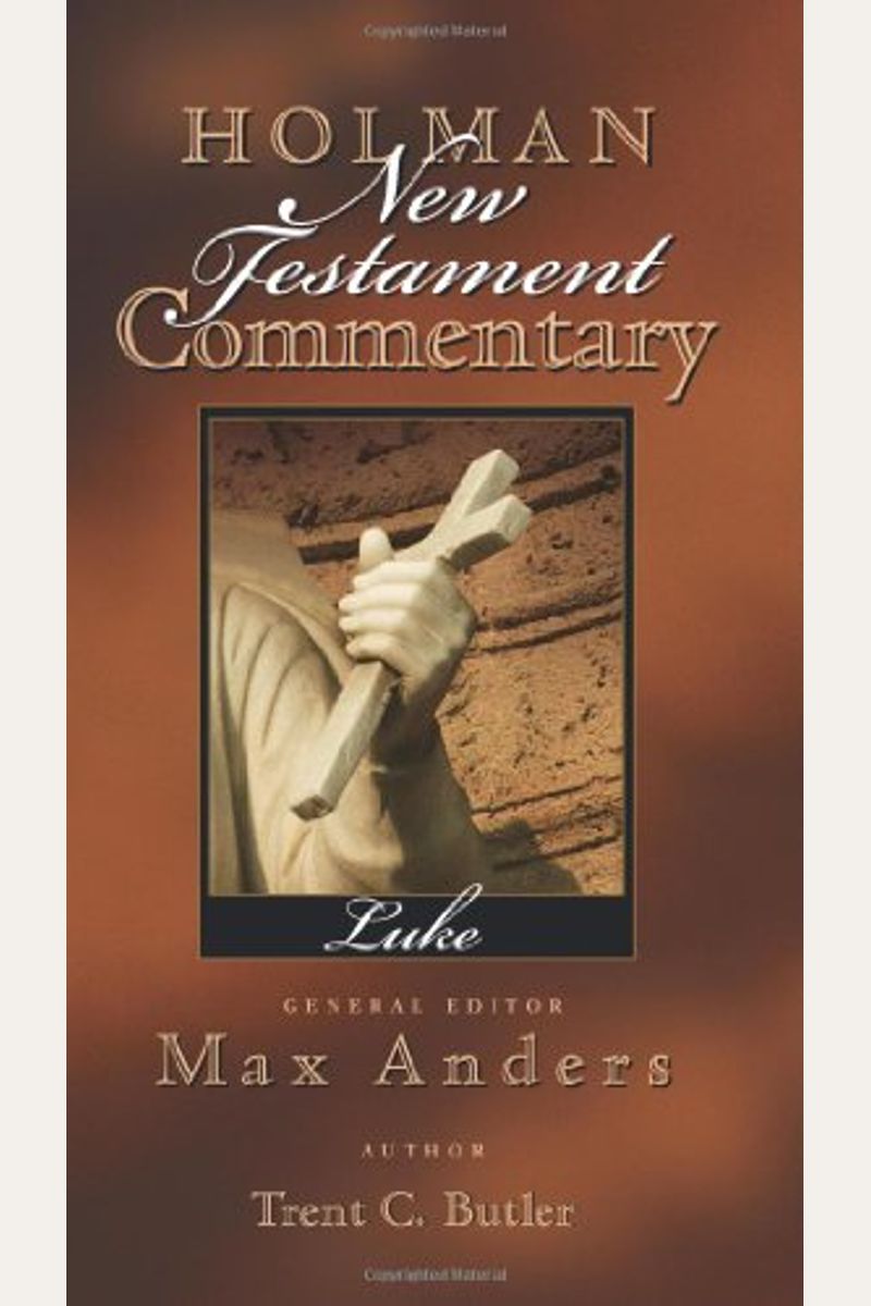Holman New Testament Commentary - Luke, 3