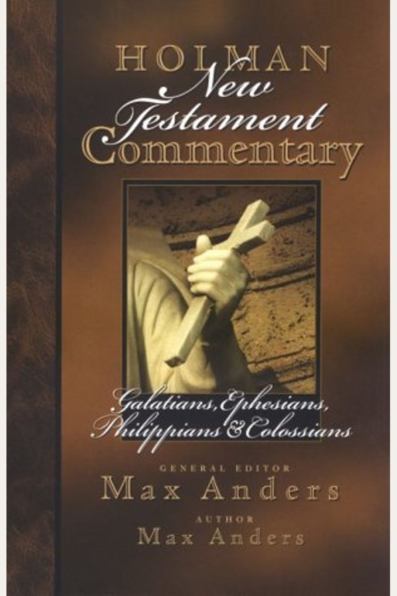 Holman New Testament Commentary - Galatians, Ephesians, Philippians, Colossians, 8