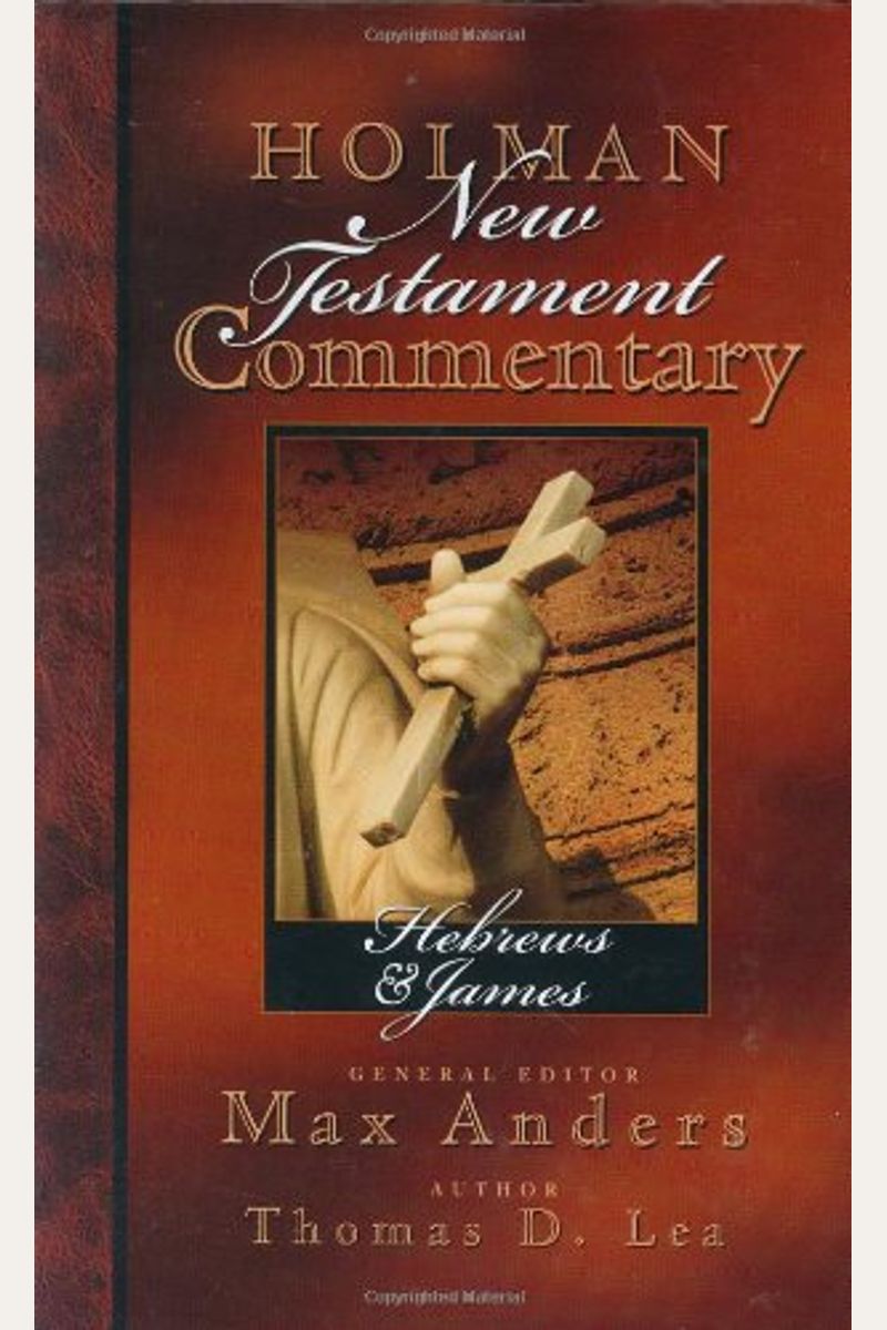 Holman New Testament Commentary - Hebrews & James, 10