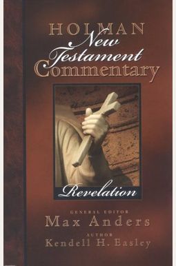 Holman New Testament Commentary - Revelation, 12 Holman New Testament Commentary - Revelation, 12