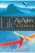 Zig Ziglar's Life Lifters: Moments Of Inspiration For Living Life Better