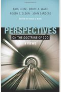 Perspectives On The Doctrine Of God, 5: Four Views