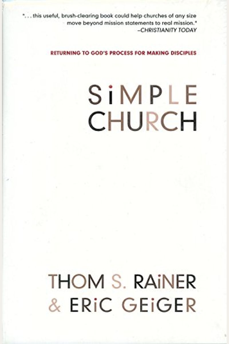 Simple Church: Returning To God's Process For Making Disciples