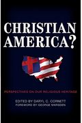 Christian America?: Perspectives On Our Religious Heritage