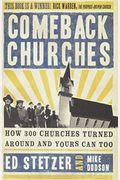 Comeback Churches: How 300 Churches Turned Around And Yours Can Too