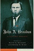 John A. Broadus: A Living Legacy