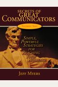Secrets Of Great Communicators Teachers Kit: Simple, Powerful Strategies For Reaching Your Audience