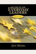 Secrets of Everyday Leaders Student Text: Create Positive Change and Inspire Extraordinary Results