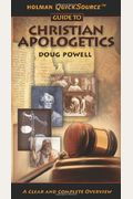 Holman Quicksource Guide To Christian Apologetics
