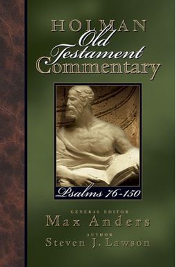 Holman Old Testament Commentary - Psalms 76-150, 12