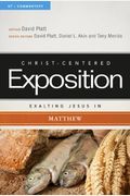 Exalting Jesus In Matthew (Christ-Centered Exposition Commentary)