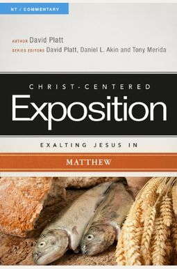 Exalting Jesus In Matthew: Volume 2 Exalting Jesus In Matthew: Volume 2