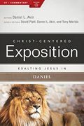 Exalting Jesus In Daniel (Christ-Centered Exposition Commentary)