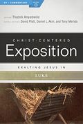 Exalting Jesus In Luke (Christ-Centered Exposition Commentary)