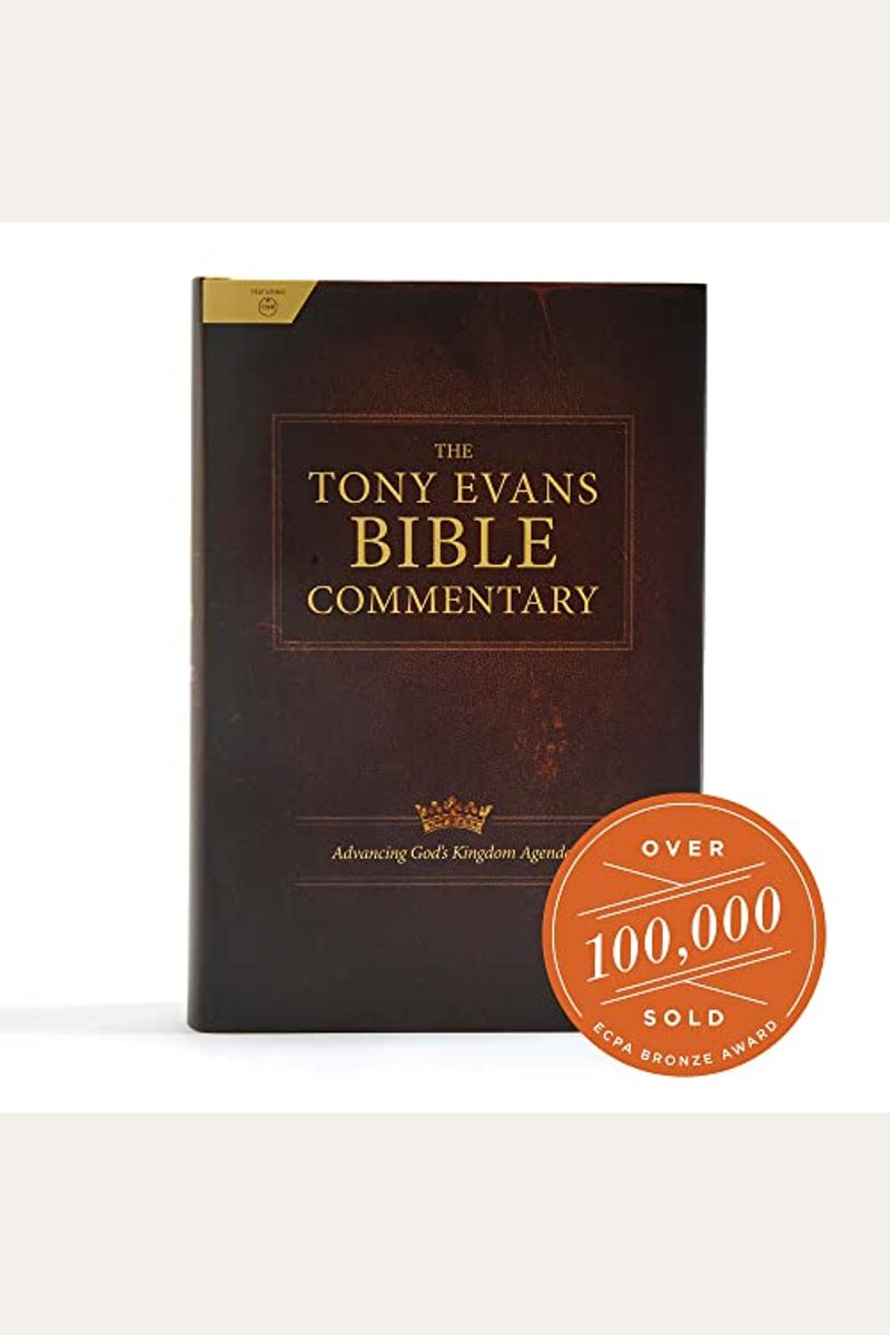 The Tony Evans Bible Commentary: Advancing God's Kingdom Agenda