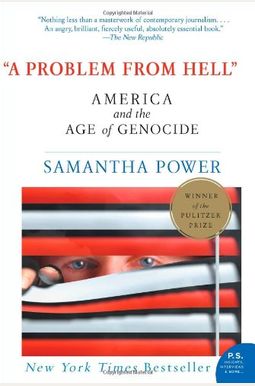 A Problem From Hell: America And The Age Of Genocide A Problem From Hell: America And The Age Of Genocide