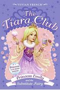 Tiara Club 6: Princess Emily And The Substitute Fairy, The