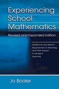 Experiencing School Mathematics: Traditional And Reform Approaches To Teaching And Their Impact On Student Learning, Revised And Expanded Edition