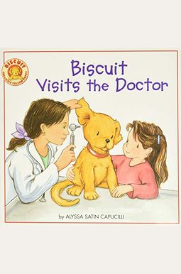 Biscuit Visits The Doctor Biscuit Visits The Doctor