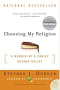 Choosing My Religion: A Memoir Of A Family Beyond Belief