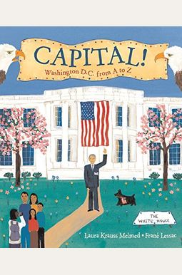 Capital!: Washington D.c. From A To Z Capital!: Washington D.c. From A To Z