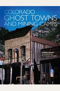 Colorado Ghost Towns And Mining Camps