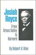 Josiah Royce: From Grass Valley To Harvard