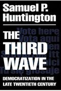The Third Wave: Democratization In The Late 20th Centuryvolume 4