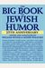 The Big Book Of Jewish Humor