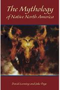The Mythology Of Native North America