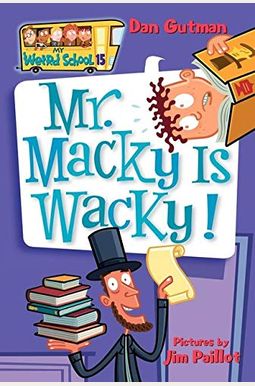 My Weird School #15: Mr. Macky Is Wacky! My Weird School #15: Mr. Macky Is Wacky!
