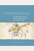 Ledger Narratives, 6: The Plains Indian Drawings In The Mark Lansburgh Collection At Dartmouth College