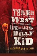 Thunder In The West: The Life And Legends Of Billy The Kid Volume 32