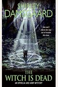 The Witch Is Dead (Ophelia & Abby Mysteries, No. 5)