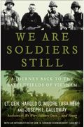 We Are Soldiers Still: A Journey Back To The Battlefields Of Vietnam