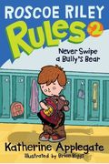 Roscoe Riley Rules #2: Never Swipe a Bully's Bear