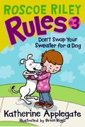 Roscoe Riley Rules #3: Don't Swap Your Sweater For A Dog