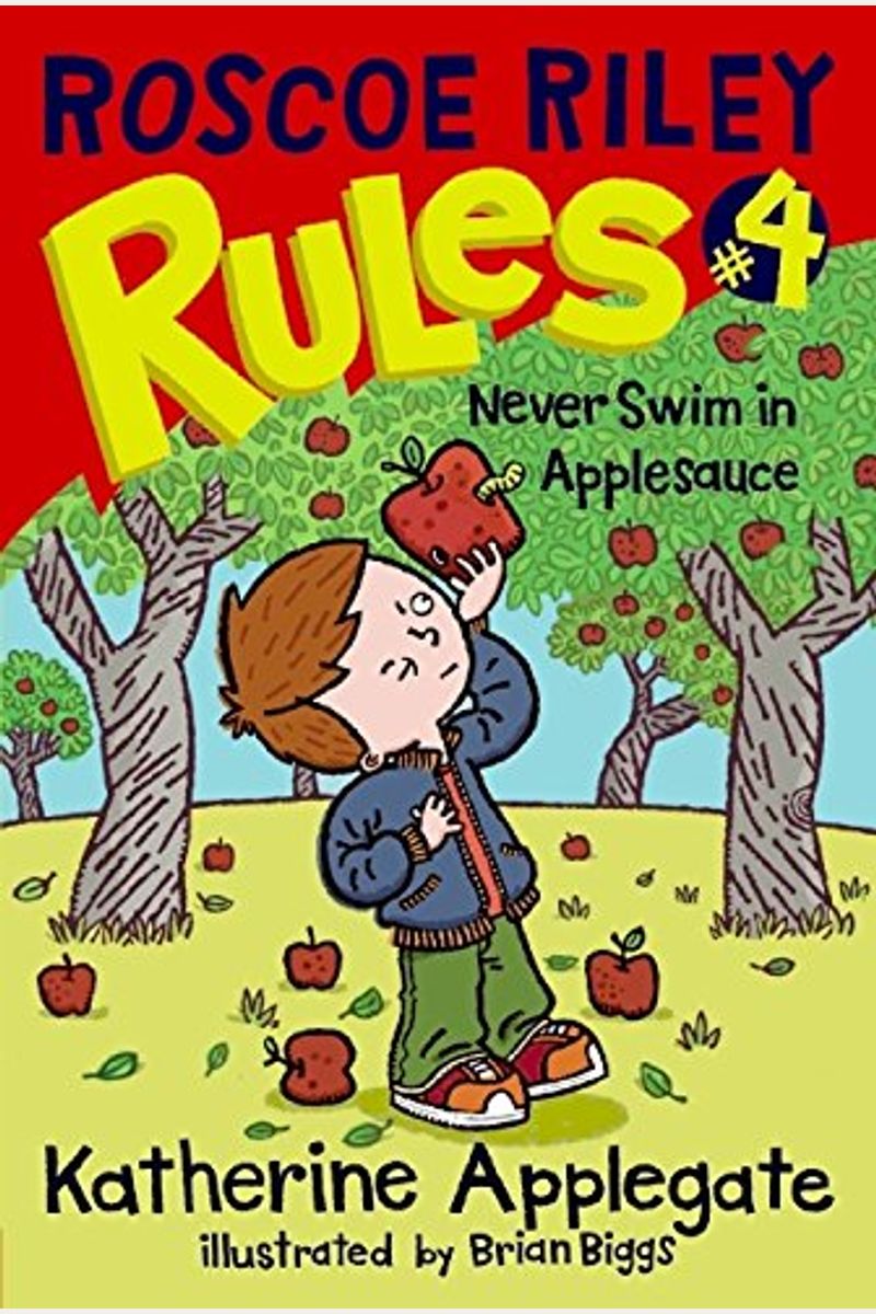 Roscoe Riley Rules #4: Never Swim In Applesauce