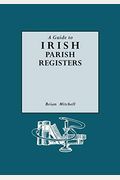 A Guide To Irish Parish Registers