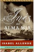 Ines Del Alma Mia: Una Novela (Spanish Editio